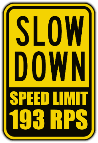 Sign saying: Slow down - speed limit - 193 RPS