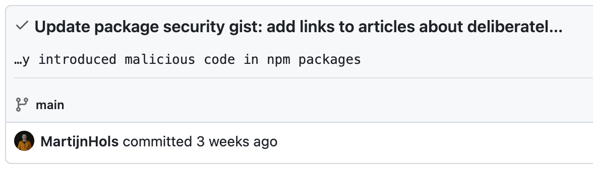 Showing a GitHub commit: "Update package security gist: add links to articles about deliberal..." "...y introduced malicious code in npm packages" in the main branch by MartijnHols committed 3 weeks ago